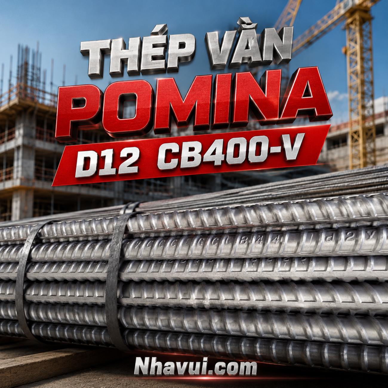 Thép thanh vằn D12 Pomina CB300-V / CB400-V